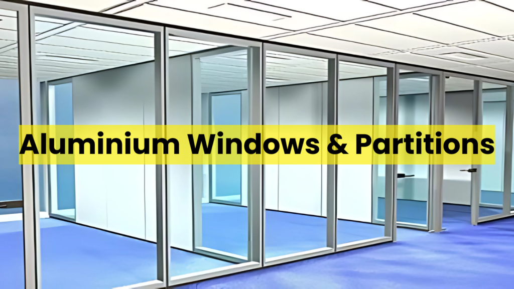 Aluminium windowa & partition work in lucknow